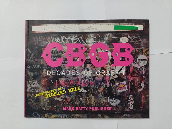 CBGB: Decades of Graffiti - Richard Hell (Em Inglês)