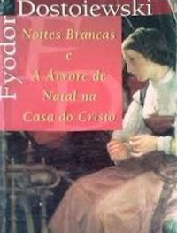 Noites Brancas e A Árvore de Natal na Casa do Cristo - Fiodor Dostoiewski - Pocket