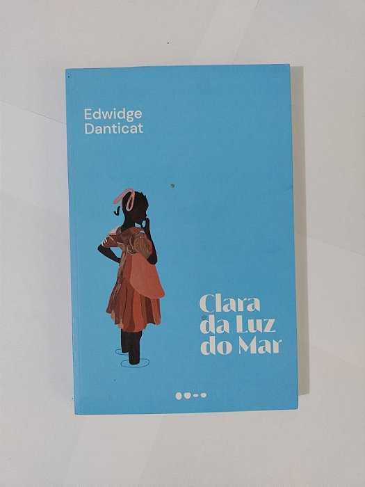 Clara da Luz do Mar - Edwidge Danticat