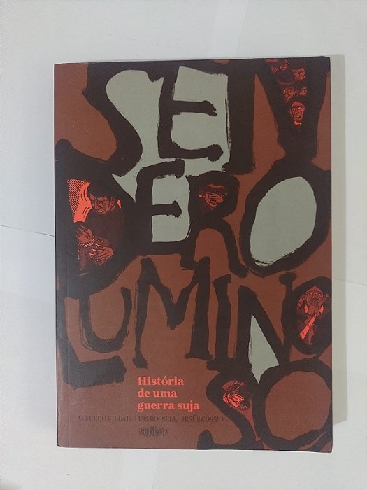 Sendero Luminoso: História de uma Guerra Suja - Alfredo Villar, entre outros