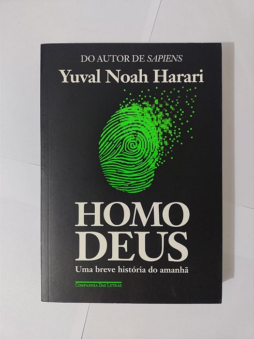Homo Deus - Yuval Noah Harari - Uma breve história do amanhã