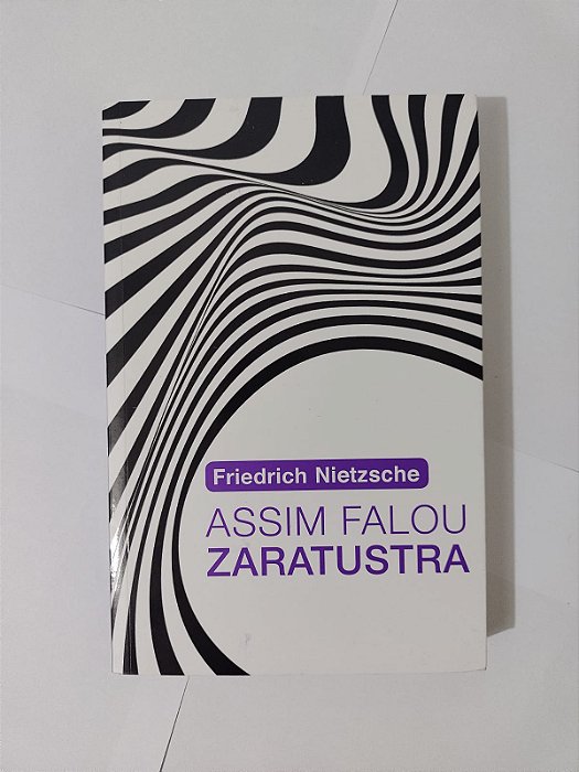 Assim Falou Zaratustra - Friedrich W. Nirtzsche