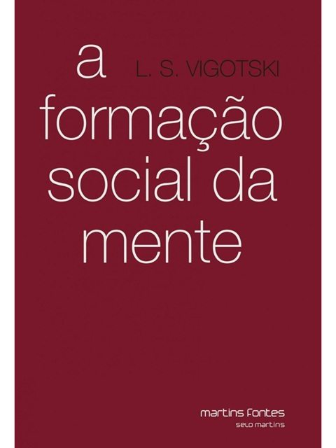 A Formação Social da Mente - L. S. Vygotsky