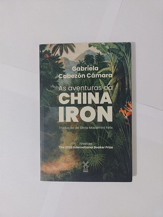 As Aventuras da China Iron - Gabriela Cabezón Cámara