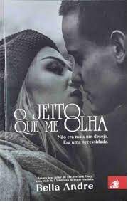 O Jeito que me olha - Bella Andre - Pocket