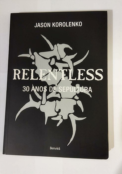 Relentless: 30 Anos de Sepultura - Jason Korolenko