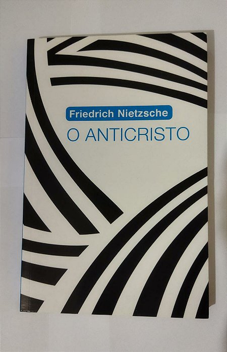 O Anticristo - Friedrich Nietzsche