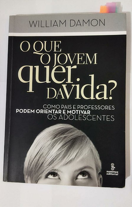 O Que O Jovem Quer Da Vida? - William Damon