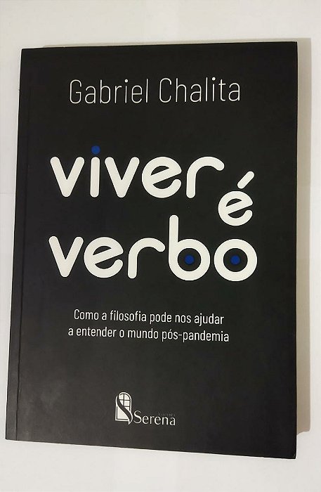 Viver é Verbo - Gabriel Chalita