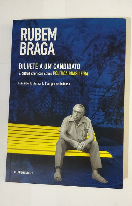 Rubem Braga - Bilhete A Um Candidato