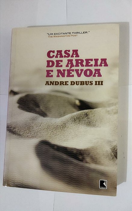 Casa De Areia e Nevoa - Andre Dubus III