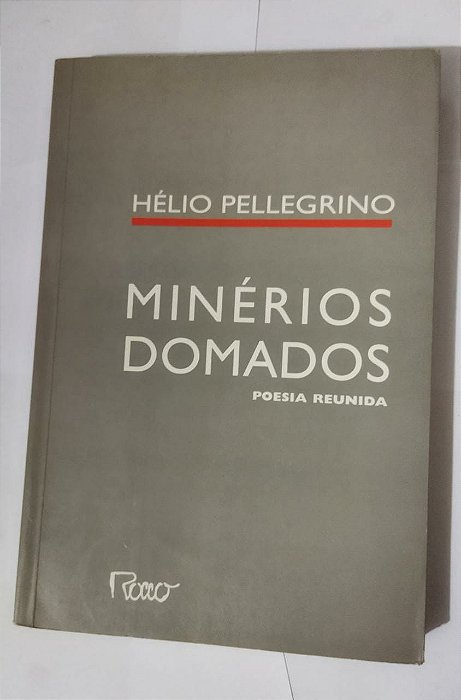 Minérios Domados - Hélio Pellegrino