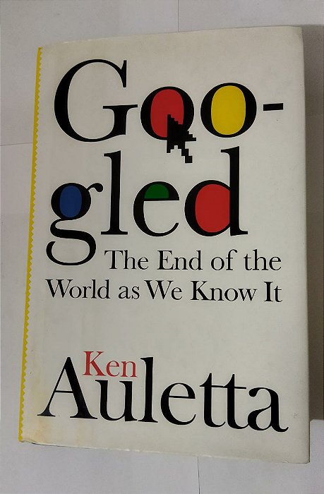 Googled - Ken Auletta ( Inglês )