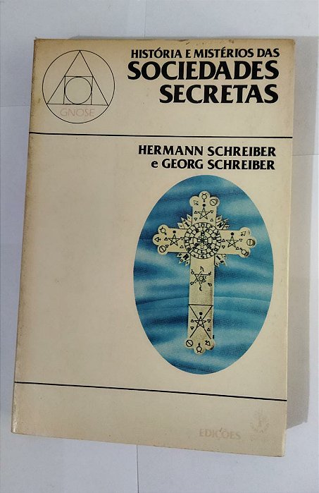 História e Mistério Das Sociedades Secretas - Hermann Schreiber