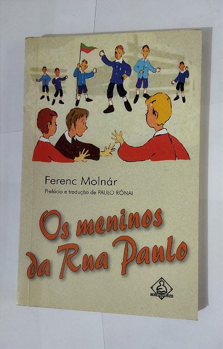 Os Meninos Da Rua Paulo - Ferenc Molnár