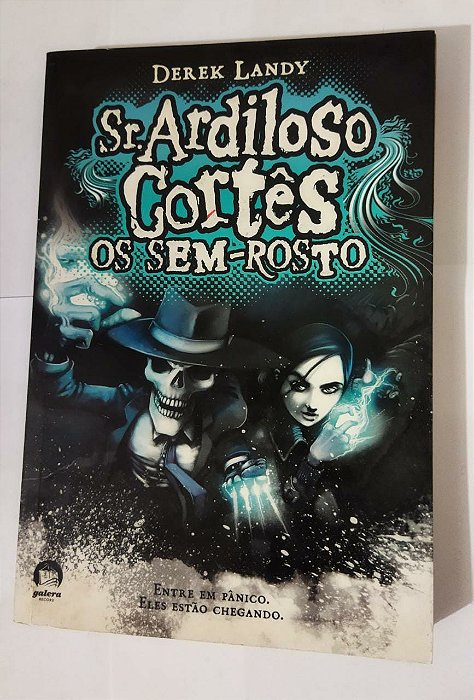Sr. Ardiloso Cortês Os Sem-Rostos - Derek Landy