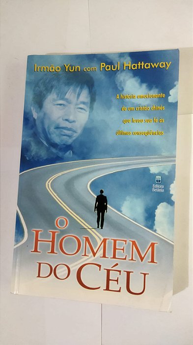 O Homem Do Céu - Irmão Yun com Paul Hattaway