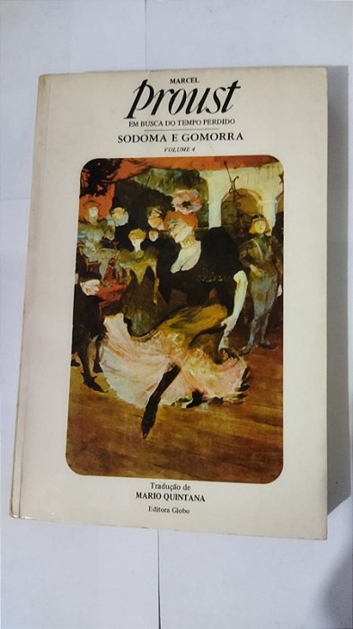 Em Busca Do Tempo Perdido - Sodoma e Gomorra Vol 4 - Marcel Proust