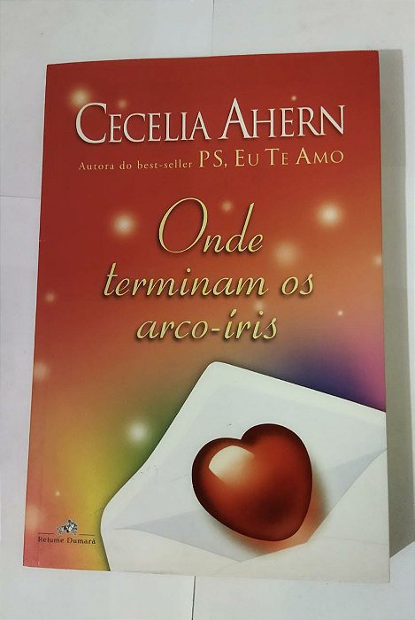 Onde Terminam Os Arco-Íris - Cecelia Ahern