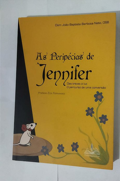 As Peripécias De Jennifer - Dom João Baptista Barbosa Neto, OSB