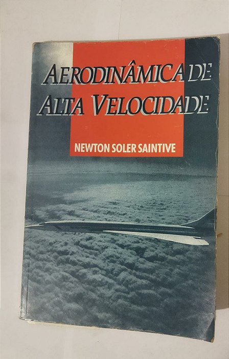 Aerodinâmica De Alta Velocidade - Newton Soler Saintive