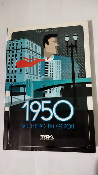 1950 No Tempo Da Garoa - Paulo Catunda