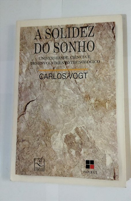 A Solidez Do Sonho - Carlos Vogt
