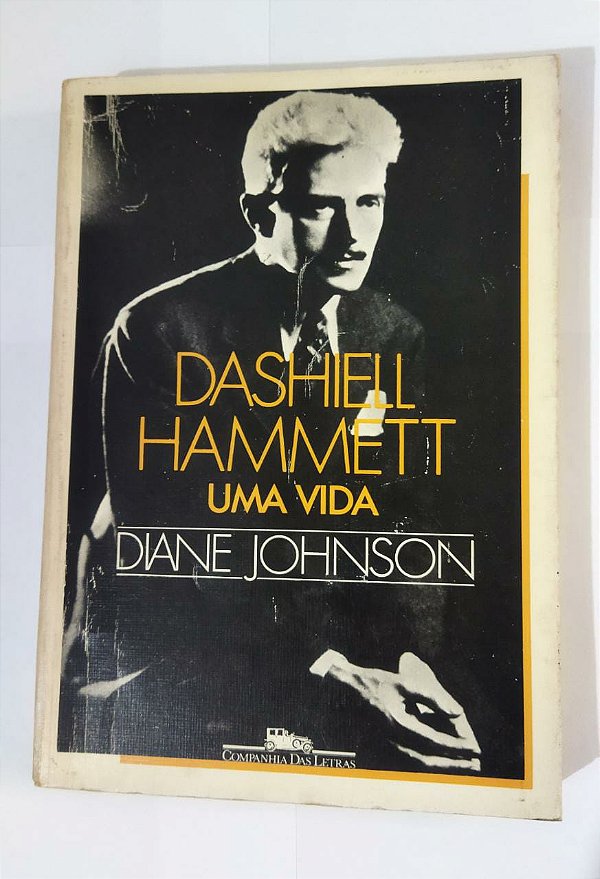 Dashiell Hammett Uma Vida - Diane Johnson