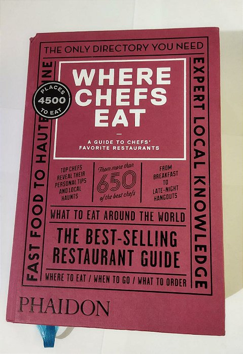 Where Chefs Eat - A Guide To Chefs Favorite Restaurants ( Inglês )