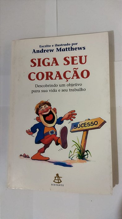 Siga Seu Coração - Andrew Matthews