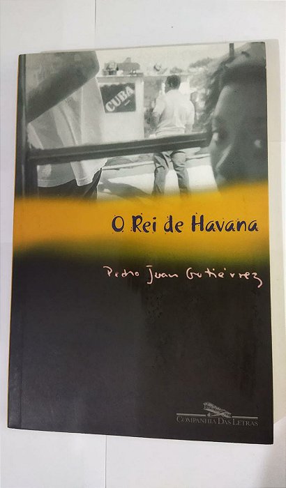 O Rei De Havana - Pedro Juan Gutiérrez