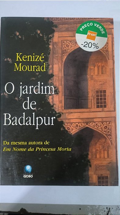 O Jardim De Badalpur - Kenizé Mourad