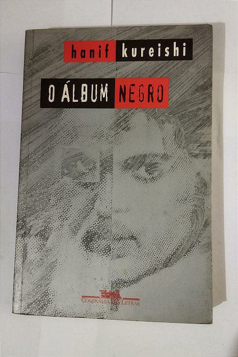 O Álbum Negro - Hanif Kureishi