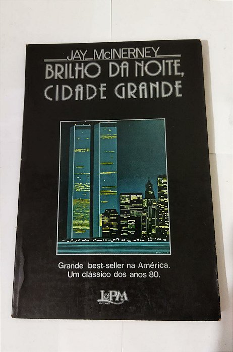 Brilho Da Noite, Cidade Grande - Jay McInerney