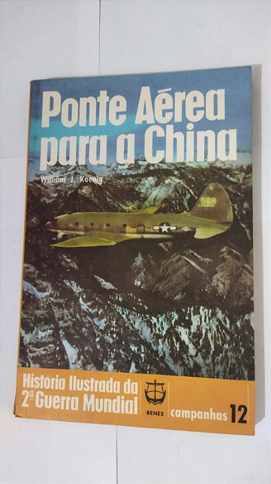 Ponte Aérea Para A China - William J. Koening
