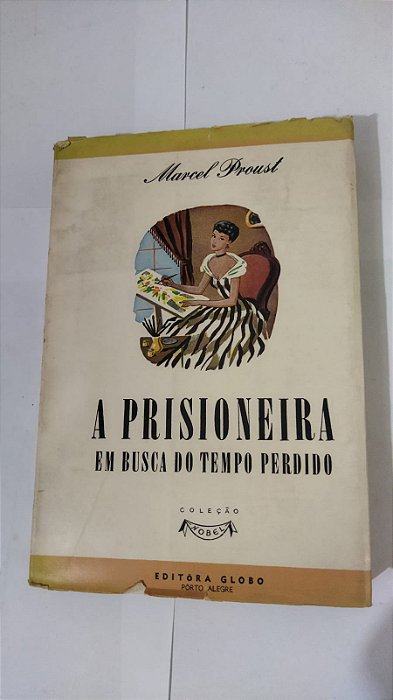 A Prisioneira Em Busca Do Tempo Perdido - Marcel Proust