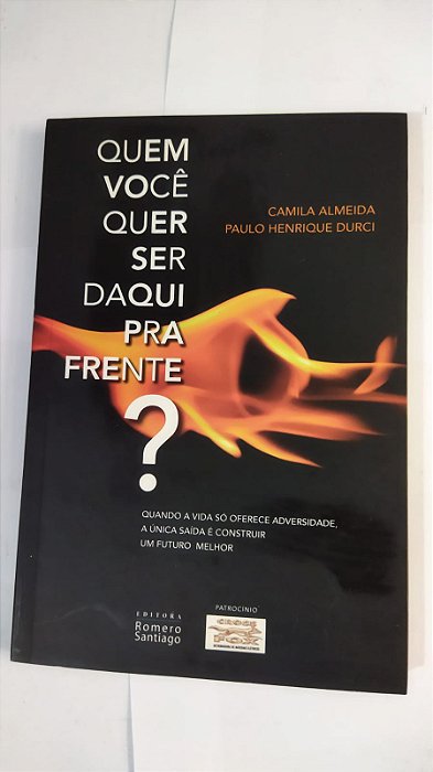 Quem Vocês Ser Daqui Pra Frente? - Camila Almeida
