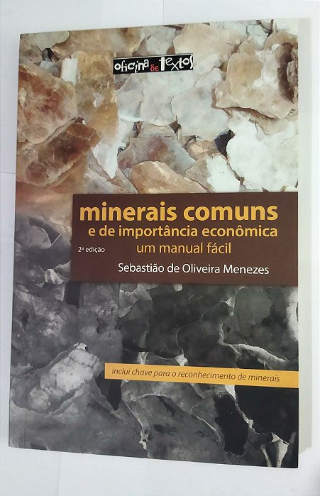 Minerais Comuns e de Importância Econômica um Manual Facil - Sebastião De Oliveira Menezes