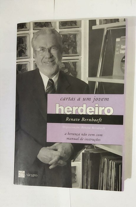 Cartas A Um Jovem Herdeiro - Renato Bernboeft