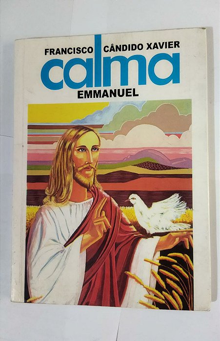 Calma - Francisco Cândido Xavier