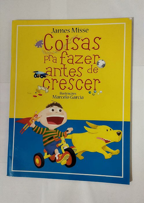 Coisas Pra Fazer Antes De Crescer - James Misse