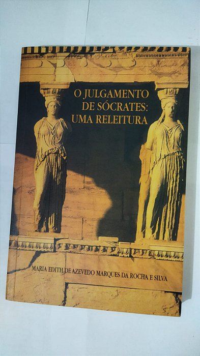 O Julgamento De Sócrates: Uma Releitura