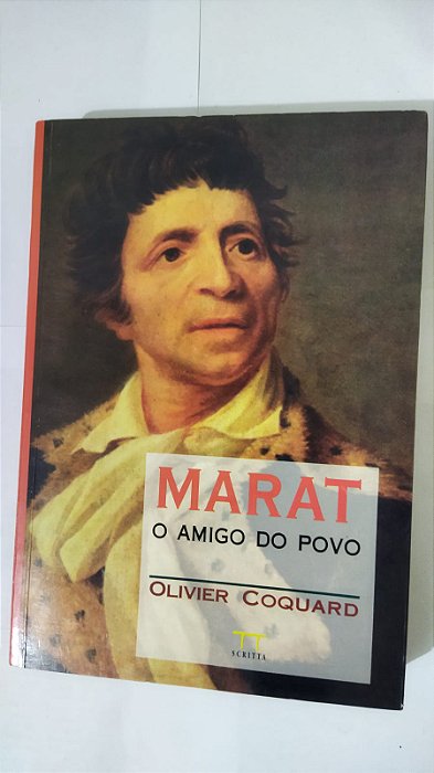 Marat: O Amigo Do Povo - Olivier Coquard