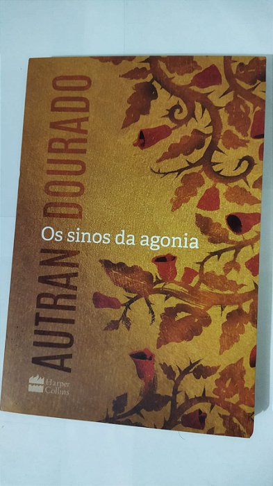 Os Signos Da Agonia - Autran Dourado