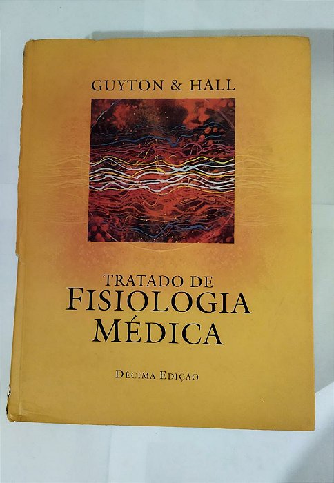 Tratado de Fisiologia Médica  - Guyton e Hall