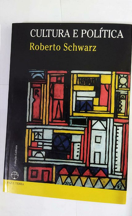Cultura E Política - Robeto  Schwarz