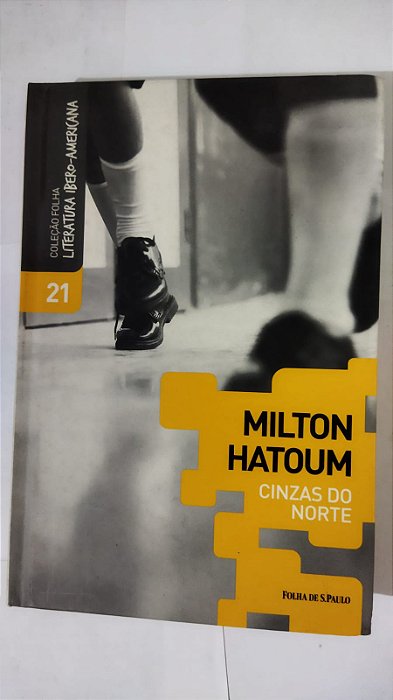 Cinzas Do Norte - Milton Hatoum - Coleção Folha
