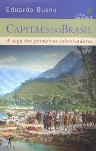 Capitães Do Brasil - Eduardo Bueno
