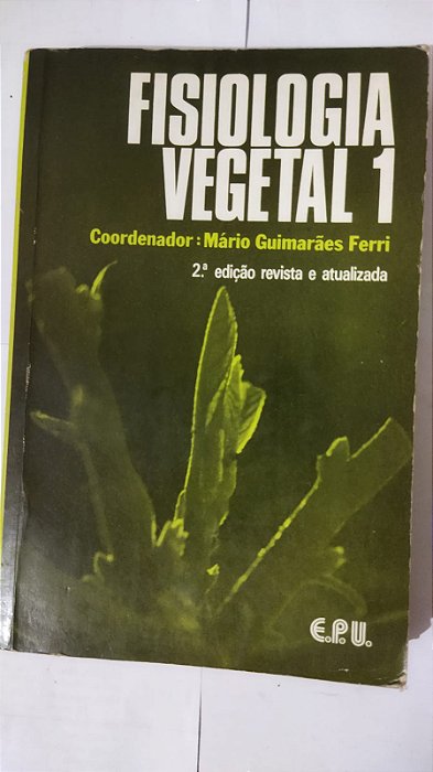 Fisiologia Vegetal 1 - Mário Guimarães Ferri