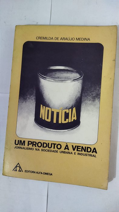 Notícia: Um Produto À Venda - Cremilda De Araújo Medina